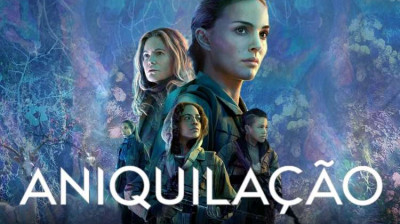 Aniquilação - Ficçao Cientifica/Terror - 2018 - UauMart ☺